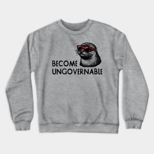 Become Ungovernable -sunglasses Crewneck Sweatshirt